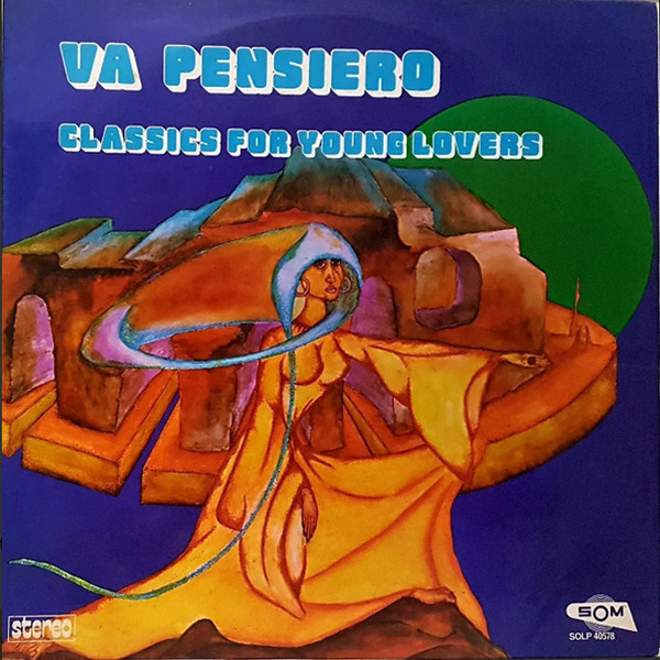Bobby Bean Sound And Singers – Va Pensiero Classics For Young Lovers - Nabucco º