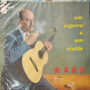 Antonio Rago – Um Cigarro E Um Violão º