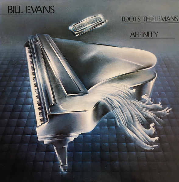 Bill Evans e Toots Thielemans – Affinity º