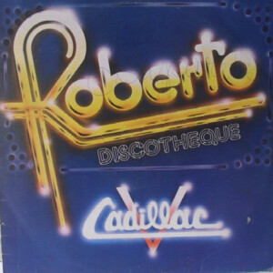Roberto Discotheque Cadillac º