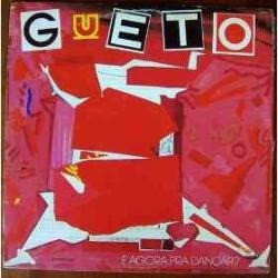 Gueto – E Agora Pra Dançar? º