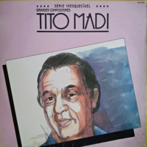 Grandes Compositores - Tito Madi º