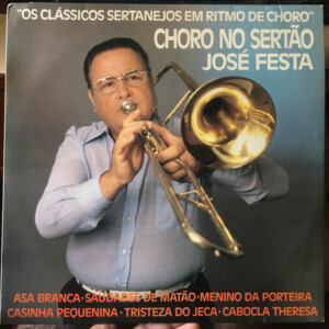 José Festa e Chorões Do Sertão – Choro No Sertão º