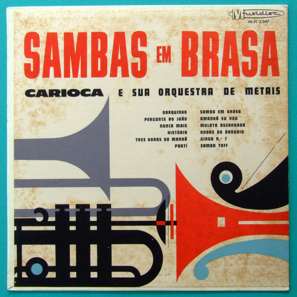 Carioca E Sua Orquestra De Metais – Sambas Em Brasa º