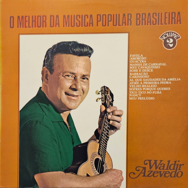 Waldir Azevedo – O Melhor Da Música Popular Brasileira Volume 2 º