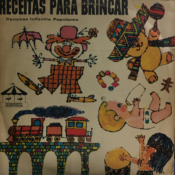 Côro E Orquestra Carroussell – Receitas Para Brincar - Cancoes Infantis Populares º
