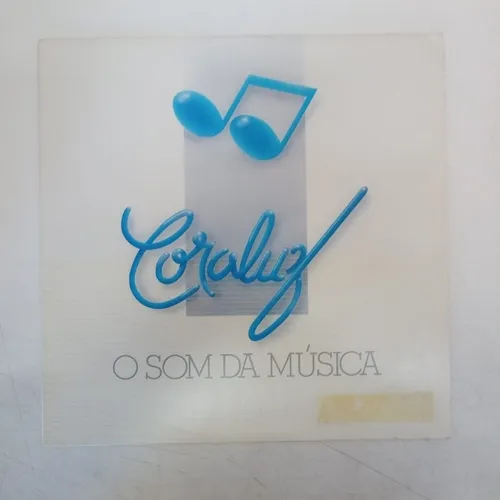 Coraluz - O Som Da Música º