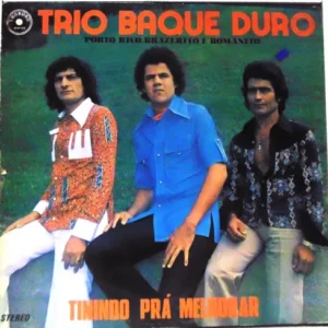 Trio Baque Duro - Porto Rico - Brazerito E Romanito º