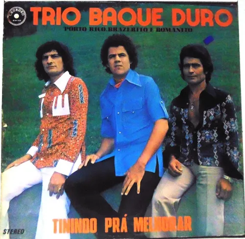 Trio Baque Duro - Porto Rico - Brazerito E Romanito º