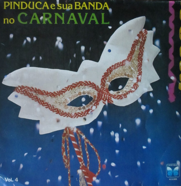 Pinduca E Sua Banda – Pinduca E Sua Banda No Carnaval Vol. 4 º