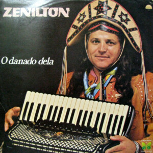 Zenilton – O Danado Dela º