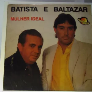 Batista E Baltazar - Mulher Ideal º