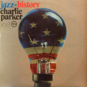Charlie Parker – Jazz-History Vol. 8 Duplo (Edição Limitada) º