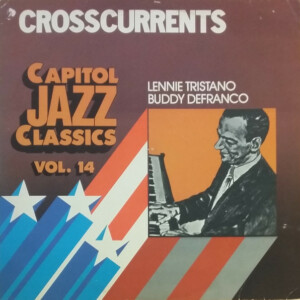 Lennie Tristano / Buddy DeFranco – Crosscurrents º
