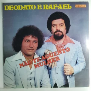 Deodato E Rafael - Não Te Aguento Mulher º