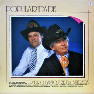 Pedro Bento e Zé Da Estrada – Popularidade º
