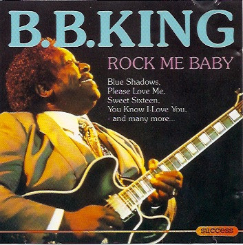 B.B. King – Rock Me Baby - (Importado) °