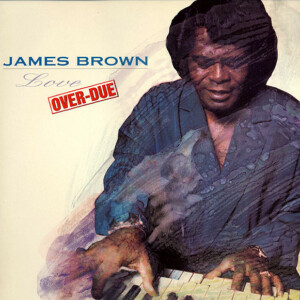 James Brown – Love Over-Due - (Importado) °