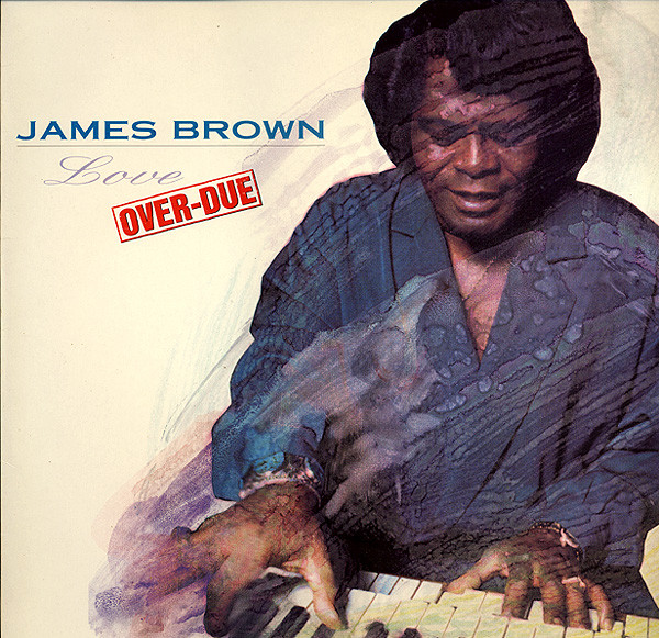 James Brown – Love Over-Due - (Importado) °