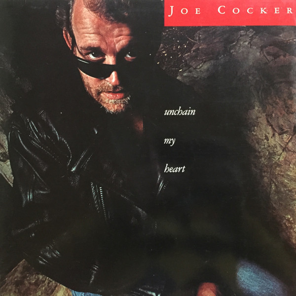 Joe Cocker – Unchain My Heart (Importado) º