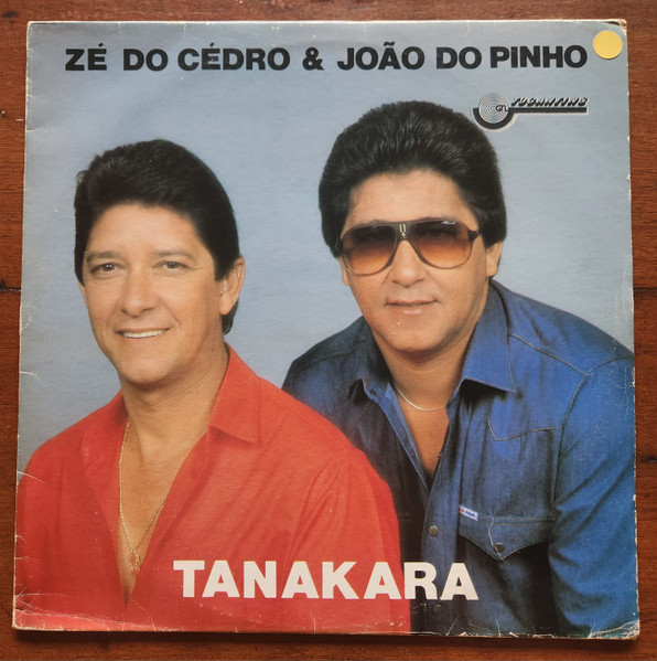 Zé Do Cedro e João Do Pinho – Tanakara º