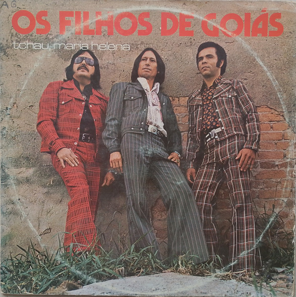 Os Filhos De Goiás – Tchau, Maria Helena º