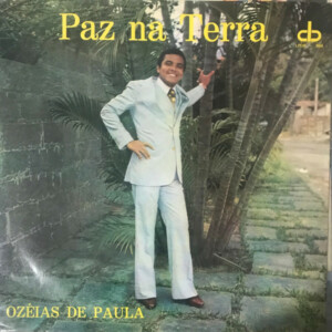 Ozeias de Paula – Paz Na Terra º