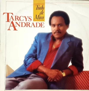 Tarcys Andrade - Tudo De Mim º