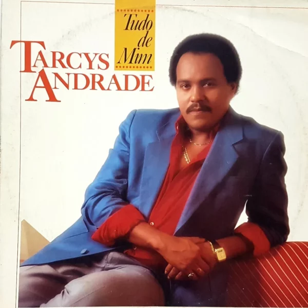 Tarcys Andrade - Tudo De Mim º