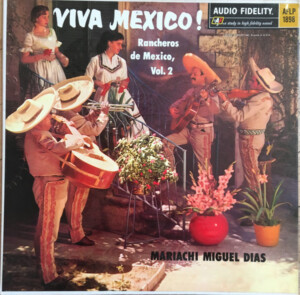 Miguel Dias And His Mariachis – Viva Mexico ! Rancheros De Mexico Vol.2 º