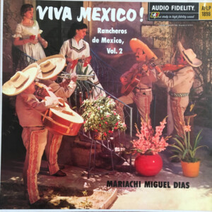 Miguel Dias And His Mariachis – Viva Mexico ! Rancheros De Mexico Vol.2 º