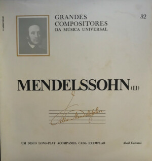 Mendelssonhn (II) - Grandes Compositores Da Música Universal º
