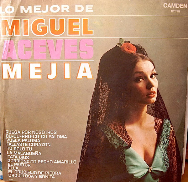 Miguel Aceves Mejia – Lo Mejor De Miguel Aceves Mejia °
