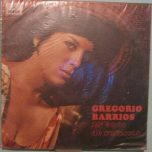 Gregorio Barrios – 25 Anos De Sucessos º