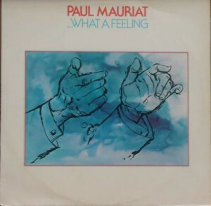 Paul Mauriat – ...What A Feeling º
