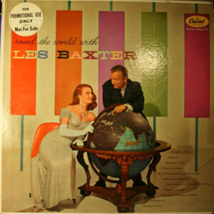 Les Baxter – 'Round The World With Les Baxter °