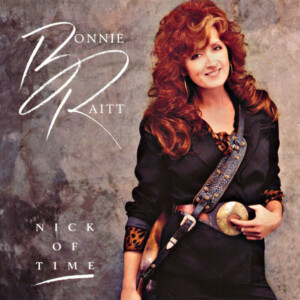 Bonnie Raitt – Nick Of Time º