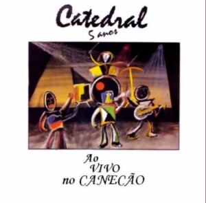 Catedral – 5 Anos - Ao Vivo no Canecão º