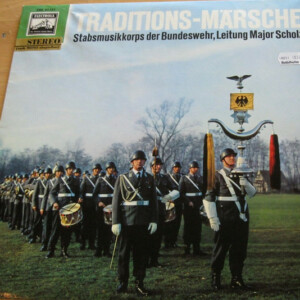 Stabsmusikkorps Der Bundeswehr e Major Scholz – Traditions-Märsche º