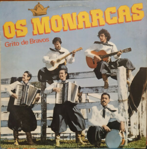 Os Monarcas – Grito De Bravos º