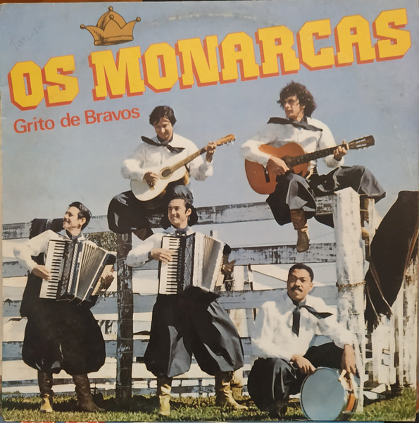 Os Monarcas – Grito De Bravos º
