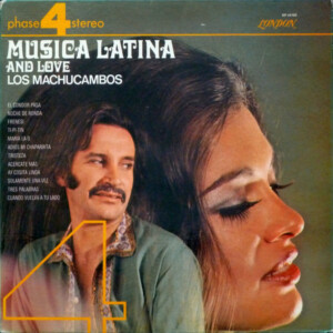 Phase 4 Stereo - Musica Latina And Love Los Muchacambos