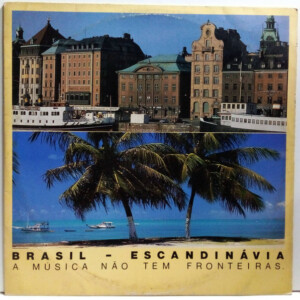 Brasil - Escandinávia: A Música Não Tem Fronteiras º