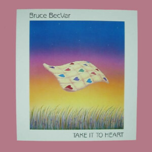 Bruce BecVar – Take It To Heart º